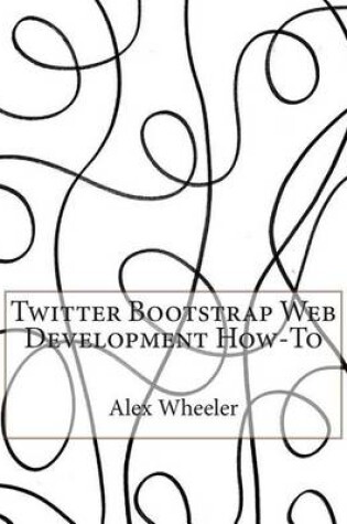 Cover of Twitter Bootstrap Web Development How-To