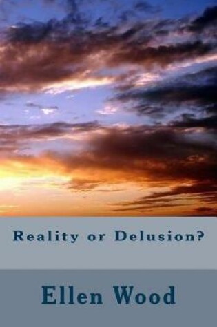 Cover of Reality or Delusion?