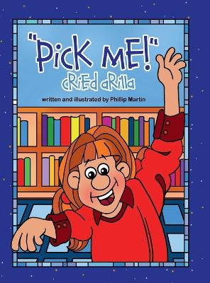 Book cover for "Pick Me!" Cried Arilla (glossy cover)