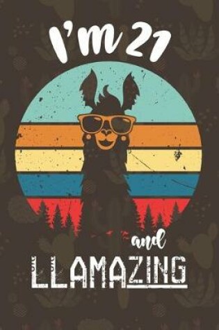 Cover of I am 21 And Llamazing