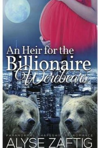 Cover of An Heir for the Billionaire Werebears