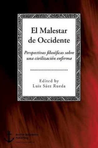 Cover of El Malestar de Occidente. Perspectivas filosoficas sobre una civilizacion enferma