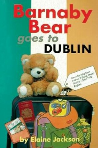 Cover of Barnaby Bear Goes to Dublin