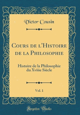 Book cover for Cours de l'Histoire de la Philosophie, Vol. 1