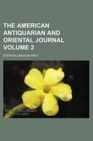 Cover of The American Antiquarian and Oriental Journal Volume 2