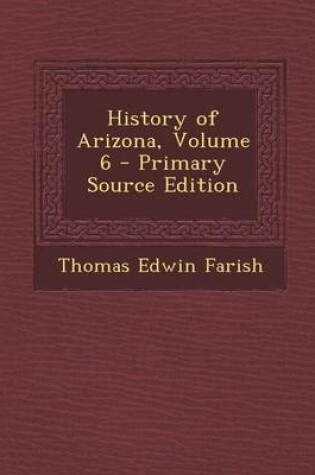 Cover of History of Arizona, Volume 6