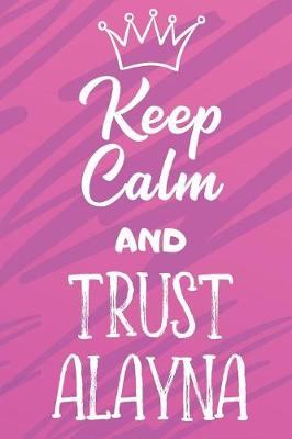 Book cover for Keep Calm And Trust Alayna