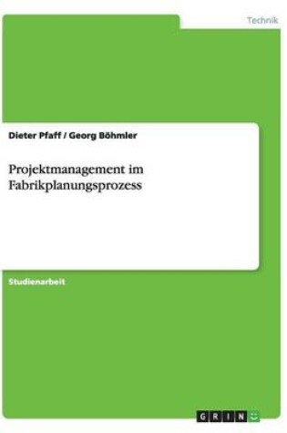 Cover of Projektmanagement Im Fabrikplanungsprozess