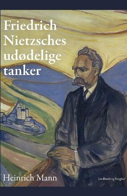 Book cover for Friedrich Nietzsches udødelige tanker