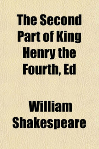 Cover of The Second Part of King Henry the Fourth, Ed