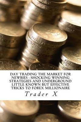 Book cover for Day Trading The Market For Newbies