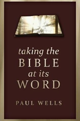 Cover of Taking the Bible at its Word