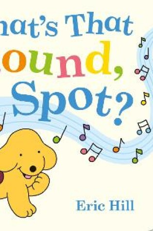 Cover of What's That Sound, Spot?