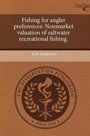 Cover of Fishing for Angler Preferences: Nonmarket Valuation of Saltwater Recreational Fishing