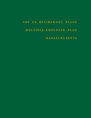 Cover of Top US Retirement Plans - Multiple-Employer Plan - Massachusetts