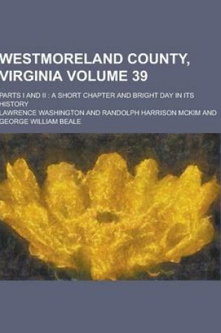 Cover of Westmoreland County, Virginia; Parts I and II