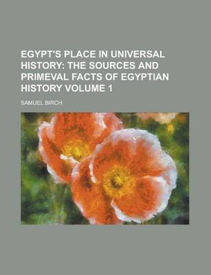 Book cover for Egypt's Place in Universal History Volume 1