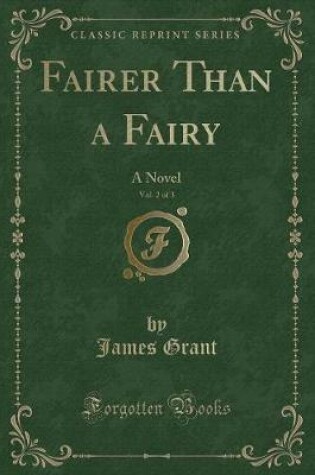 Cover of Fairer Than a Fairy, Vol. 2 of 3