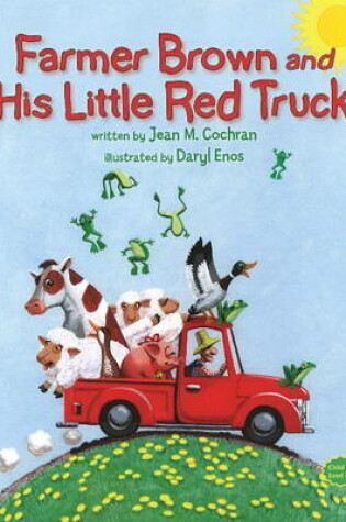 Cover of Farmer Brown and His Little Red Truck