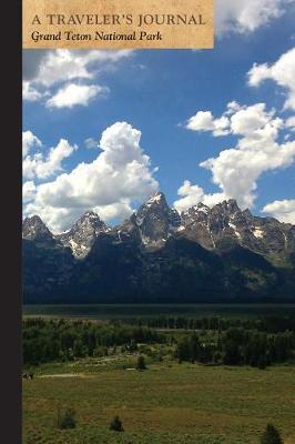 Book cover for Grand Teton National Park: A Traveler's Journal