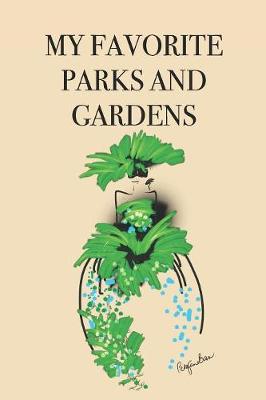 Book cover for My Favorite Parks and Gardens