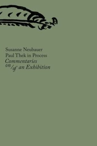 Cover of Paul Thek in Process - Commentaries on, of an Exhibition