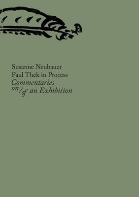 Book cover for Paul Thek in Process - Commentaries on, of an Exhibition