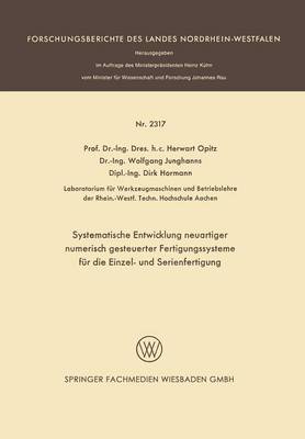 Book cover for Systematische Entwicklung Neuartiger Numerisch Gesteuerter Fertigungssysteme Fur Die Einzel- Und Serienfertigung