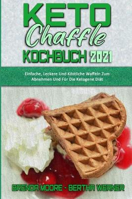 Book cover for Keto Chaffle Kochbuch 2021