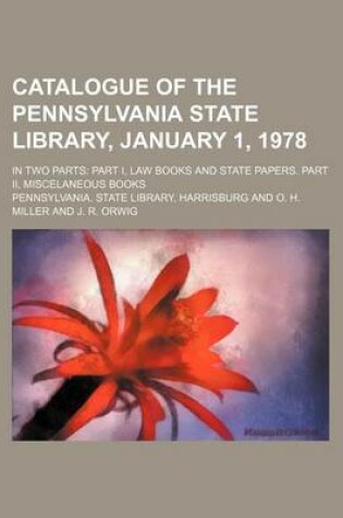 Cover of Catalogue of the Pennsylvania State Library, January 1, 1978; In Two Parts