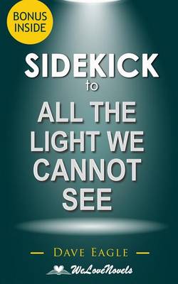 Book cover for Sidekick to All the Light We Cannot See