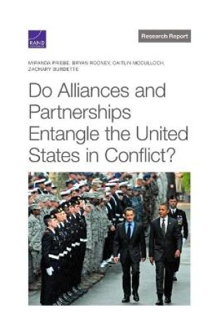 Cover of Do Alliances and Partnerships Entangle the United States in Conflict?