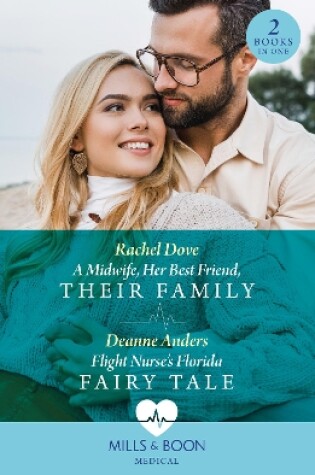 Cover of A Midwife, Her Best Friend, Their Family / Flight Nurse's Florida Fairy Tale