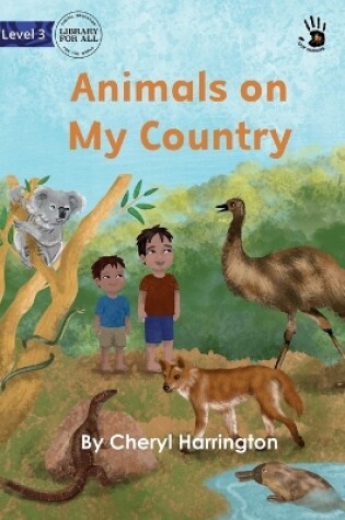 Cover of Animals on My Country - Our Yarning