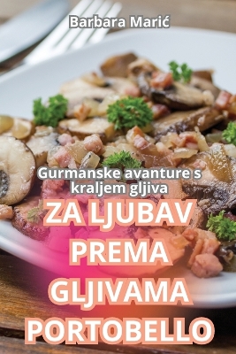 Book cover for Za Ljubav Prema Gljivama Portobello