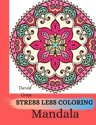 Book cover for Stress Less Coloring Mandala