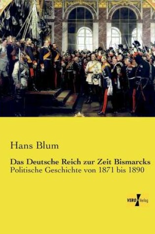 Cover of Das Deutsche Reich zur Zeit Bismarcks