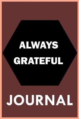 Book cover for Always Grateful - Journal