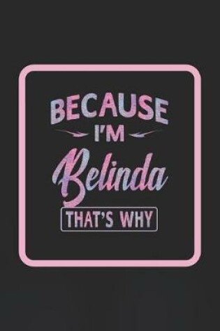 Cover of Because I'm Belinda That's Why