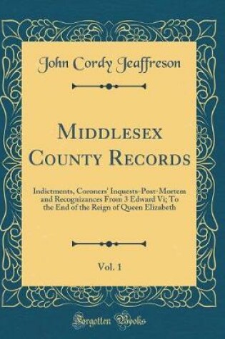 Cover of Middlesex County Records, Vol. 1