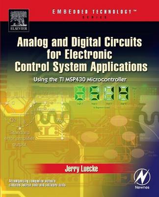 Book cover for Analog and Digital Circuits for Electronic Control System Applications: Using the Ti Msp430 Microcontroller