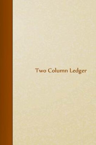 Cover of Two Column Ledger