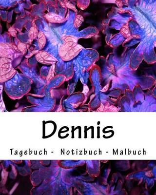 Book cover for Dennis - Tagebuch - Notizbuch - Malbuch