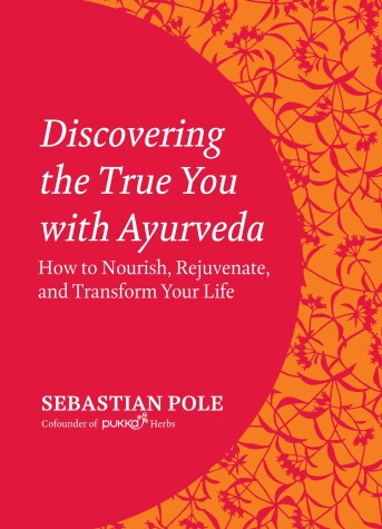 Book cover for Discovering the True You with Ayurveda