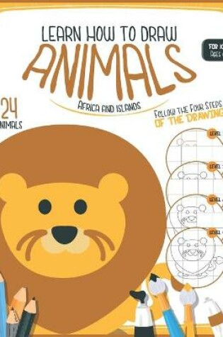Cover of Learn how to draw animals for kids 6-12