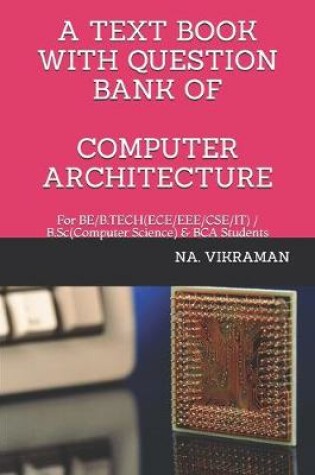 Cover of A Text Book with Question Bank of Computer Architecture