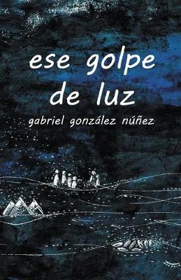 Book cover for ese golpe de luz