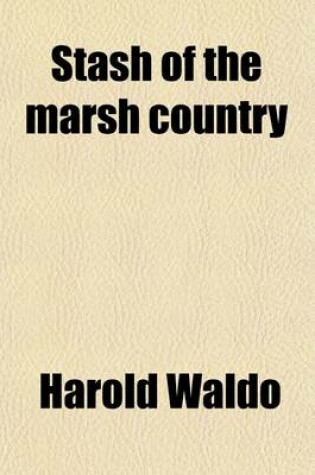 Cover of Stash of the Marsh Country