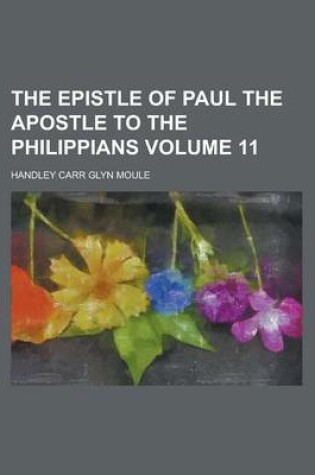 Cover of The Epistle of Paul the Apostle to the Philippians Volume 11