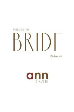 Cover of Preparing The Bride Volume 10 - Ann Elizabeth